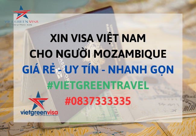 Dịch vụ xin visa Việt Nam cho người Mozambique giá rẻ