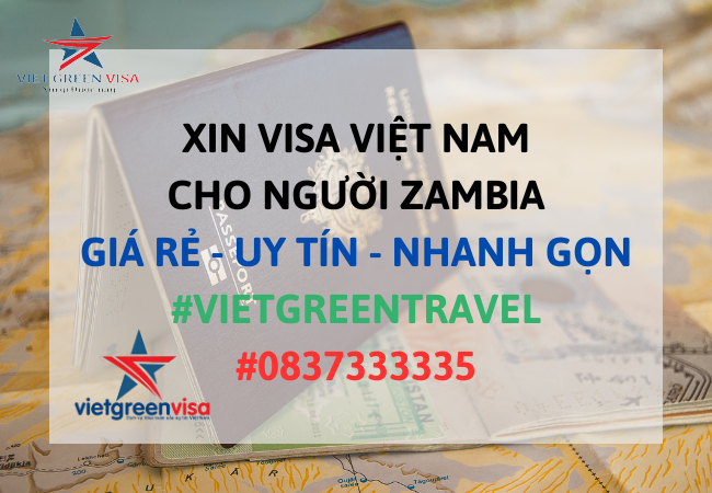 Dịch vụ xin visa Việt Nam cho người Zambia giá rẻ