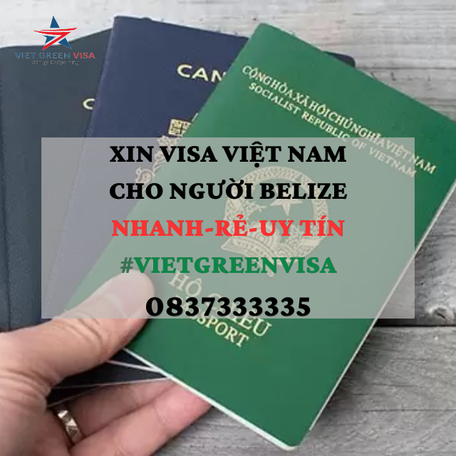 Dịch vụ xin visa Việt Nam cho người Belize giá rẻ