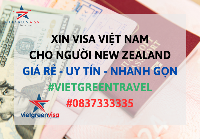 Dịch vụ xin visa Việt Nam cho người New Zealand giá rẻ