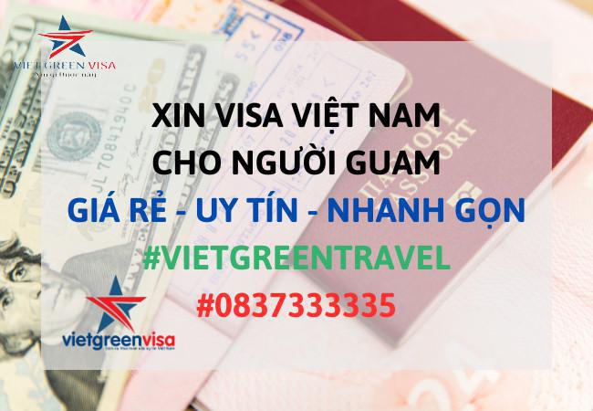 Dịch vụ xin visa Việt Nam cho người Guam giá rẻ