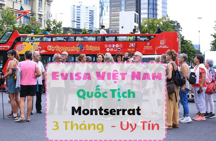 Evisa Việt Nam 3 tháng cho người quốc tịch Montserrat