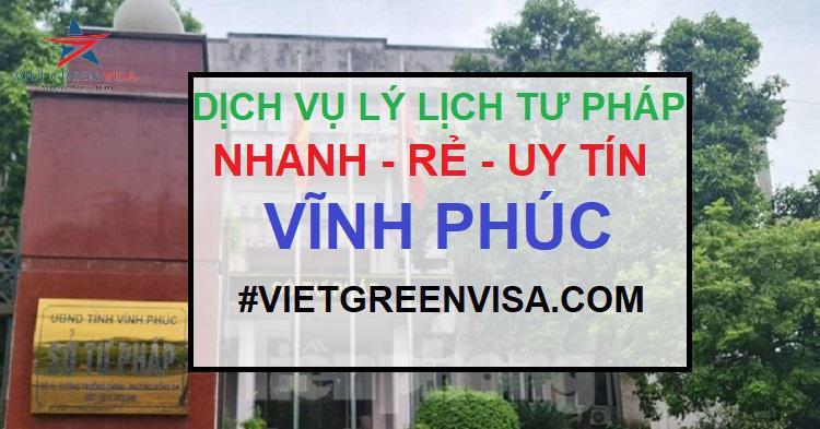 Dịch vụ làm lý lịch tư pháp tại Vĩnh Phúc trọn gói