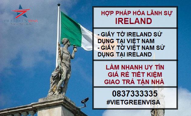 Hợp pháp hóa Lãnh sự Ireland nhanh chóng tiết kiệm