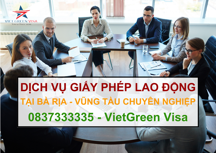 Dịch vụ làm giấy phép lao động tại Bà Rịa - Vũng Tàu uy tín