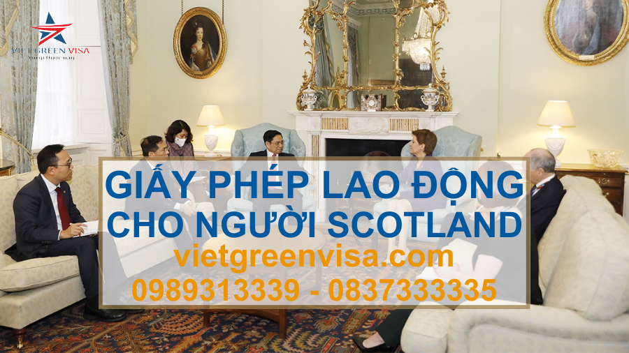 Dịch vụ xin giấy phép lao động cho người Scotland nhanh