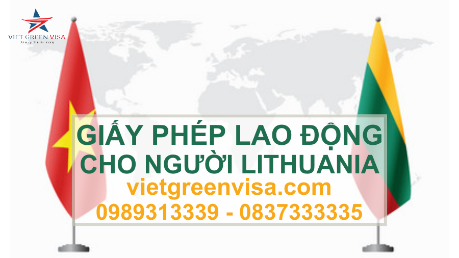 Dịch vụ xin giấy phép lao động cho người Lithuania nhanh