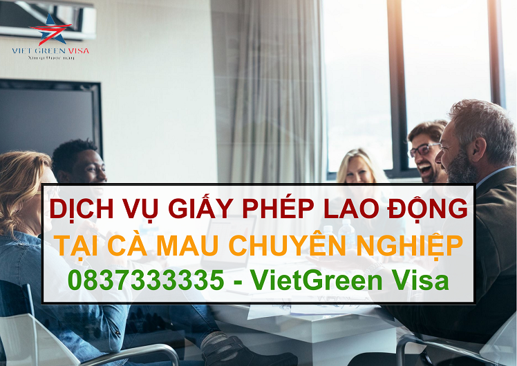 Dịch vụ làm giấy phép lao động tại Cà Mau uy tín