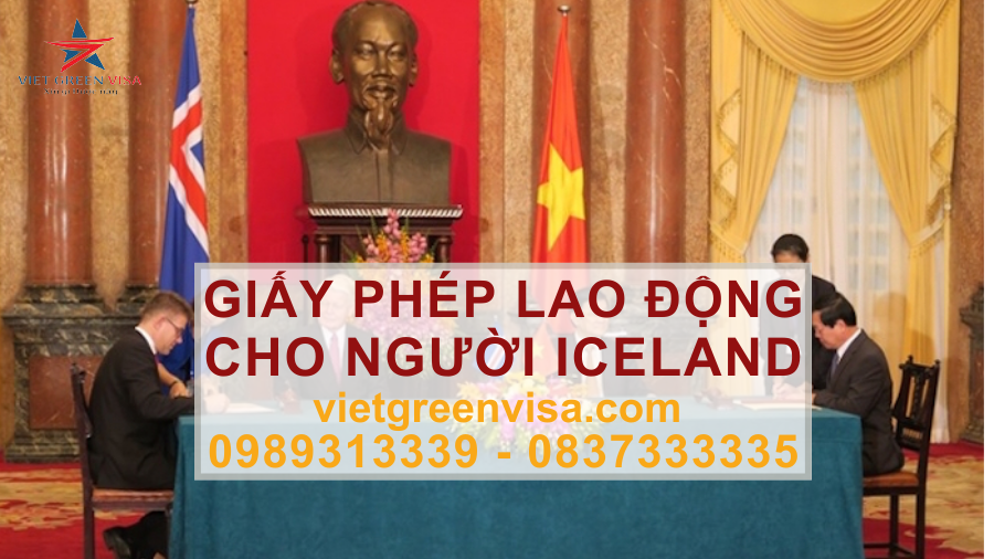 Dịch vụ xin giấy phép lao động cho người Iceland nhanh