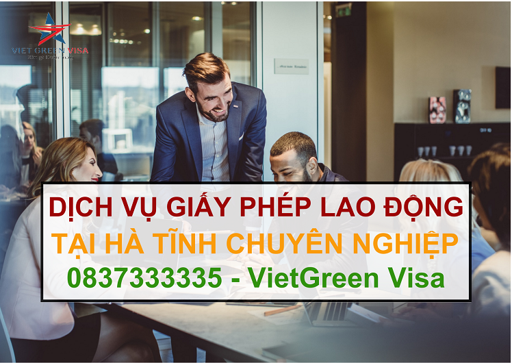 Dịch vụ làm giấy phép lao động tại Hà Tĩnh uy tín