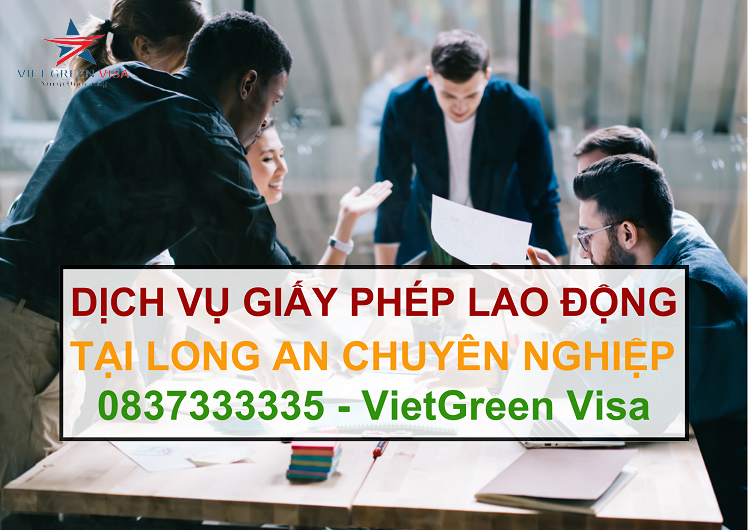 Dịch vụ làm giấy phép lao động tại Long An uy tín