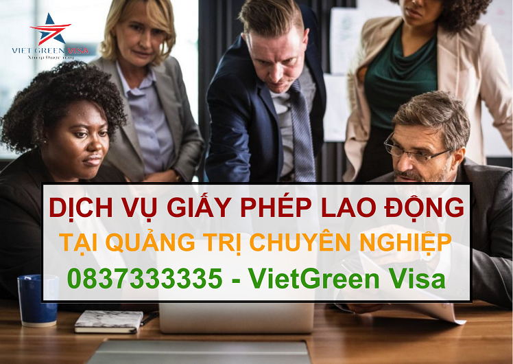 Dịch vụ làm giấy phép lao động tại Quảng Trị uy tín