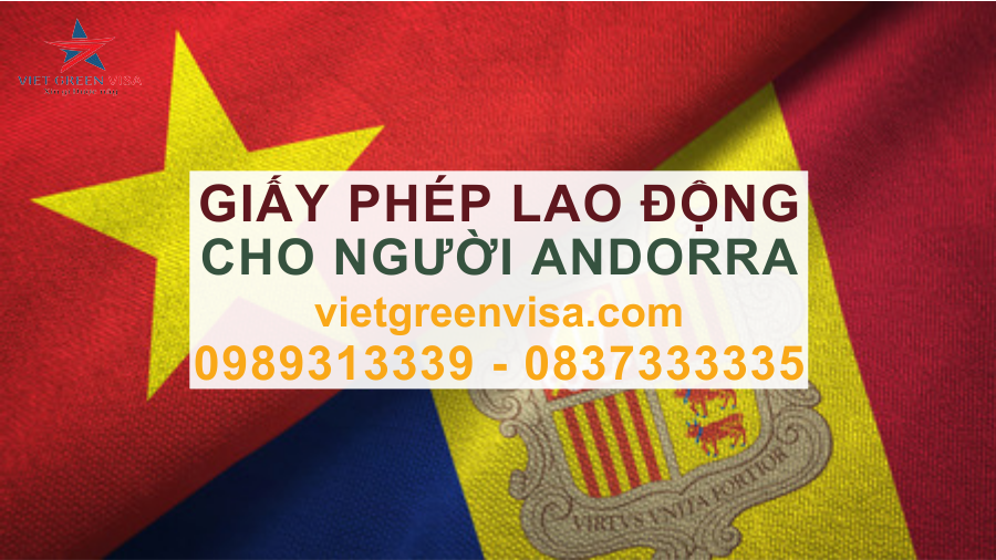 Dịch vụ xin giấy phép lao động cho người Andorra nhanh