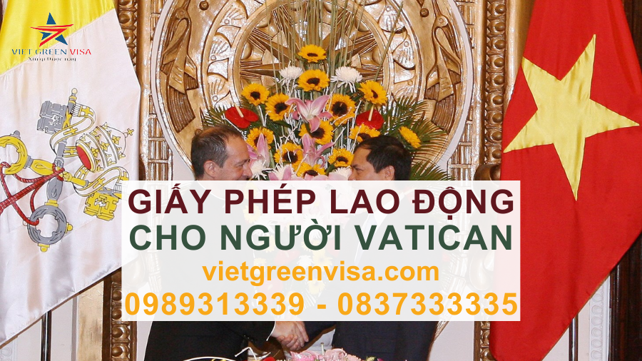 Dịch vụ xin giấy phép lao động cho người Vatican nhanh