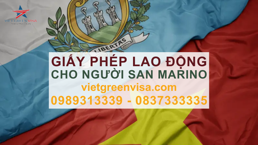 Dịch vụ xin giấy phép lao động cho người San Marino nhanh