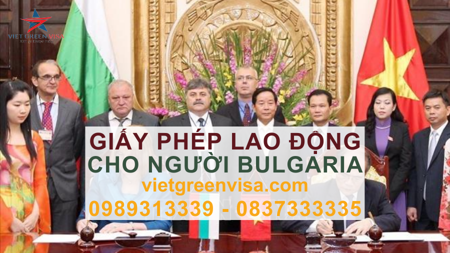 Dịch vụ xin giấy phép lao động cho người Bulgaria nhanh