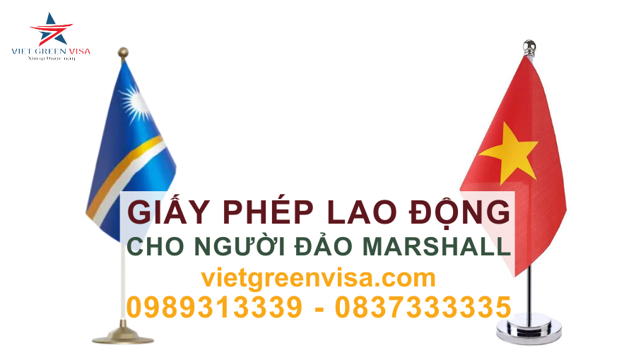 Dịch vụ xin giấy phép lao động cho người Đảo Marshall nhanh