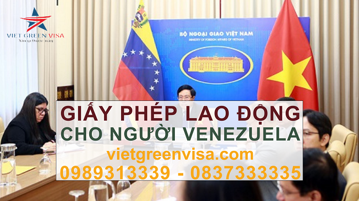 Dịch vụ xin giấy phép lao động cho người Venezuela an toàn