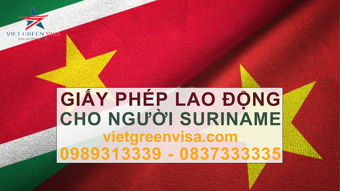 Dịch vụ xin giấy phép lao động cho người Suriname an toàn