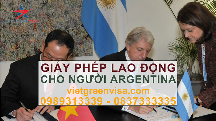 Dịch vụ xin giấy phép lao động cho người Argentina uy tín