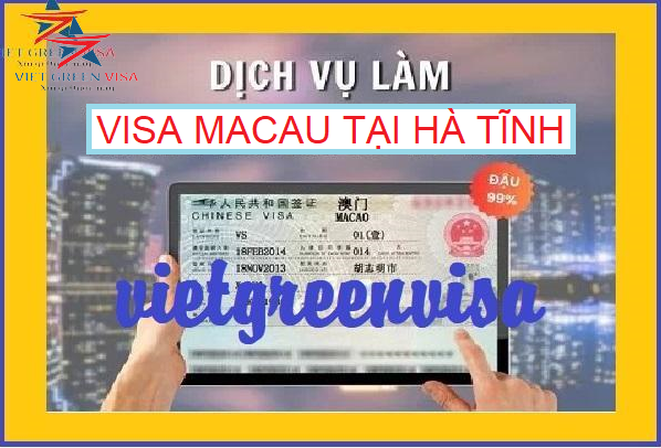 Dịch vụ xin visa Macao tại Hà Tĩnh tốt nhất