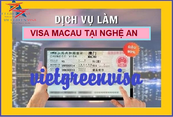 Dịch vụ xin visa Macao tại Nghệ An chất lượng