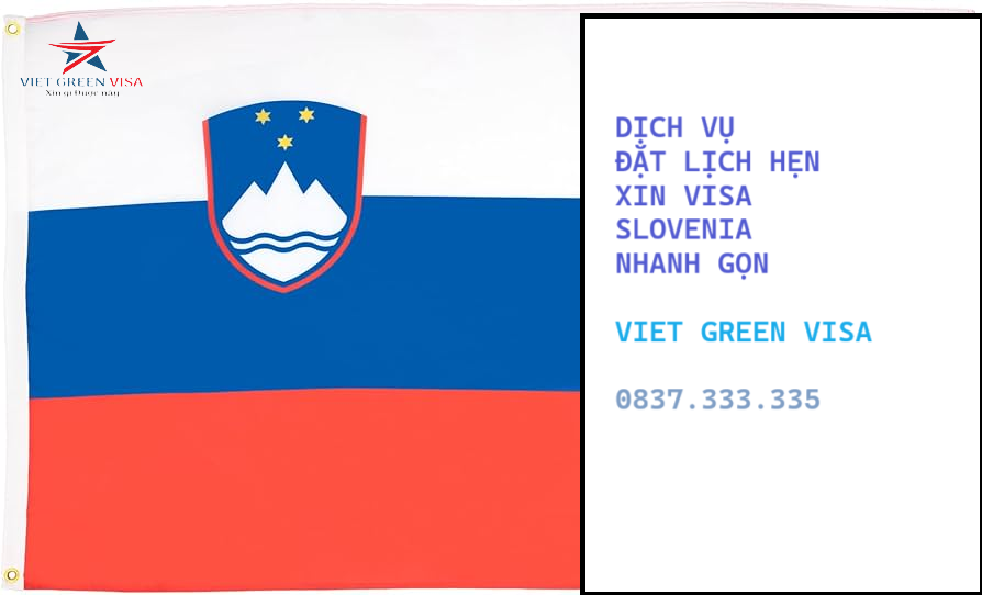 Dịch vụ đặt lịch hẹn visa Slovenia cấp tốc
