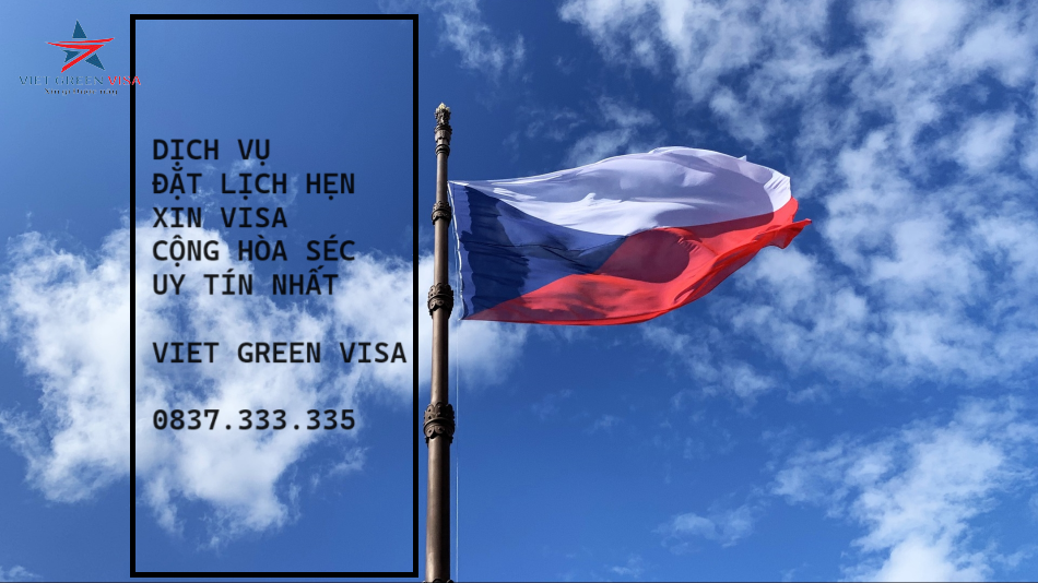 Dịch vụ đặt lịch hẹn xin visa Cộng Hòa Séc chất lượng nhất