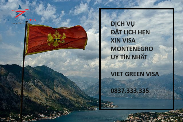 Dịch vụ đặt lịch hẹn xin visa Montenegro nhanh nhất