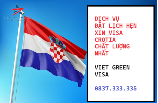 Dịch vụ đặt lịch hẹn visa Croatia khẩn