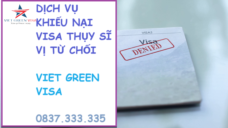 Dịch vụ khiếu nại xin visa Thụy Sĩ bị từ chối chất lượng