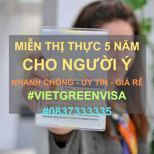 Giấy miễn thị thực, Giấy miễn thị thực cho người Ý, Giấy miễn thị thực 5 năm cho quốc tịch Ý, Viet Green Visa