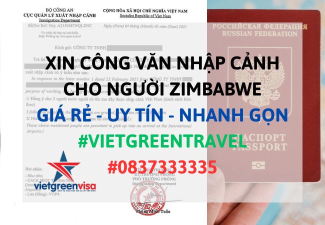 Công văn nhập cảnh Việt Nam cho người Zimbabwe, Xin công văn nhập cảnh Việt Nam cho quốc tịch Zimbabwe, Công văn nhập cảnh cho người Zimbabwe, Dịch vụ làm công văn nhập cảnh cho người Zimbabwe