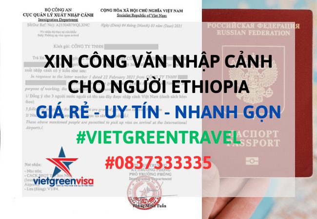 Công văn nhập cảnh Việt Nam cho người Ethiopia, Xin công văn nhập cảnh Việt Nam cho quốc tịch Ethiopia, Công văn nhập cảnh cho người Ethiopia, Dịch vụ làm công văn nhập cảnh cho người Ethiopia