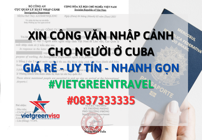 Công văn nhập cảnh Việt Nam cho người Cuba, Xin công văn nhập cảnh Việt Nam cho quốc tịch Cuba, Công văn nhập cảnh cho người Cuba, Dịch vụ làm công văn nhập cảnh cho người Cuba