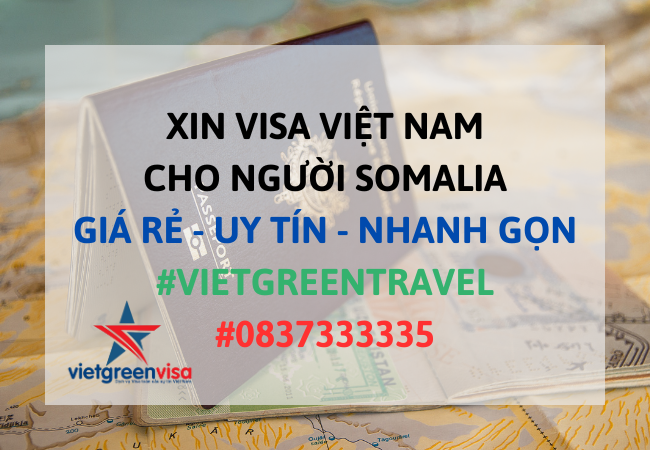 Xin visa Việt Nam cho người Somalia, Viet Green Visa, Visa Việt Nam 