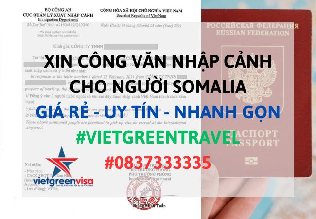 Công văn nhập cảnh Việt Nam cho người Somalia, Xin công văn nhập cảnh Việt Nam cho quốc tịch Somalia, Công văn nhập cảnh cho người Somalia, Dịch vụ làm công văn nhập cảnh cho người Somalia