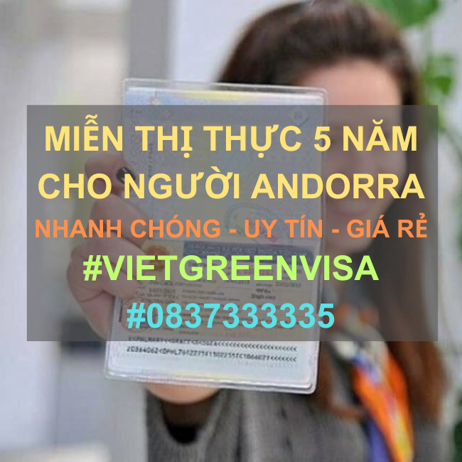 Giấy miễn thị thực, Giấy miễn thị thực cho người Andorra, Giấy miễn thị thực 5 năm cho quốc tịch Andorra, Viet Green Visa