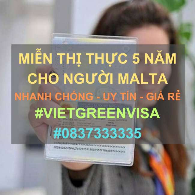 Giấy miễn thị thực, Giấy miễn thị thực cho người Malta, Giấy miễn thị thực 5 năm cho quốc tịch Malta, Viet Green Visa