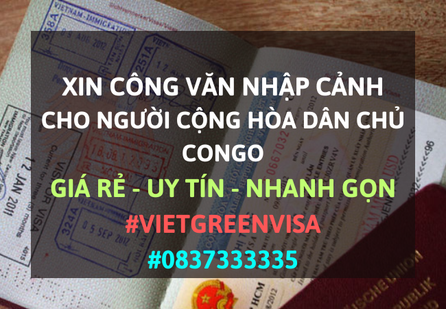 Công văn nhập cảnh Việt Nam cho người Cộng hòa dân chủ Congo, Xin công văn nhập cảnh Việt Nam cho quốc tịch Cộng hòa dân chủ Congo, Công văn nhập cảnh cho người Cộng hòa dân chủ Congo, Dịch vụ làm công văn nhập cảnh cho người Cộng hòa dân chủ Congo