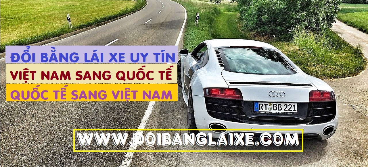 Dịch vụ đổi bằng lái xe Trung Quốc, đổi giấy phép lái xe Trung Quốc, đổi gplx Trung Quốc, đổi bằng lái xe Trung Quốc sang việt nam