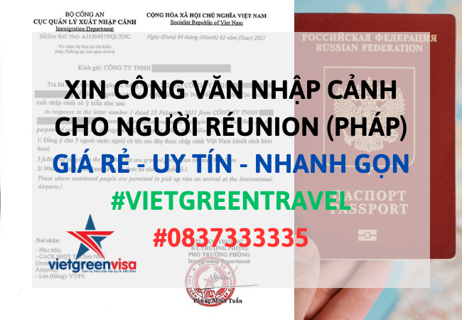 Công văn nhập cảnh Việt Nam cho người Réunion (Pháp), Xin công văn nhập cảnh Việt Nam cho quốc tịch Réunion (Pháp), Công văn nhập cảnh cho người Réunion (Pháp), Dịch vụ làm công văn nhập cảnh cho người Réunion (Pháp)