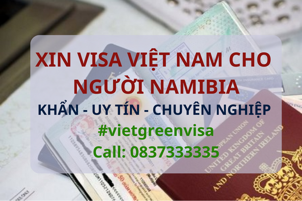 Xin visa Việt Nam cho người Namibia, Viet Green Visa, Visa Việt Nam