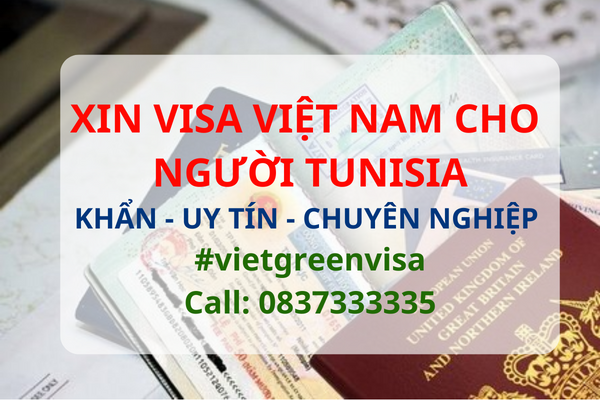 Xin visa Việt Nam cho người Tunisia, Viet Green Visa, Visa Việt Nam 