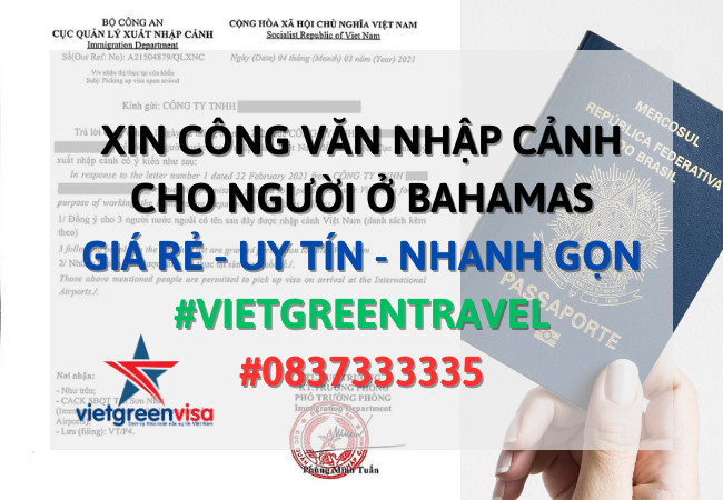 Công văn nhập cảnh Việt Nam cho người Bahamas, Xin công văn nhập cảnh cho quốc tịch Bahamas, Công văn nhập cảnh cho người Bahamas, Dịch vụ công văn nhập cảnh cho người Bahamas 