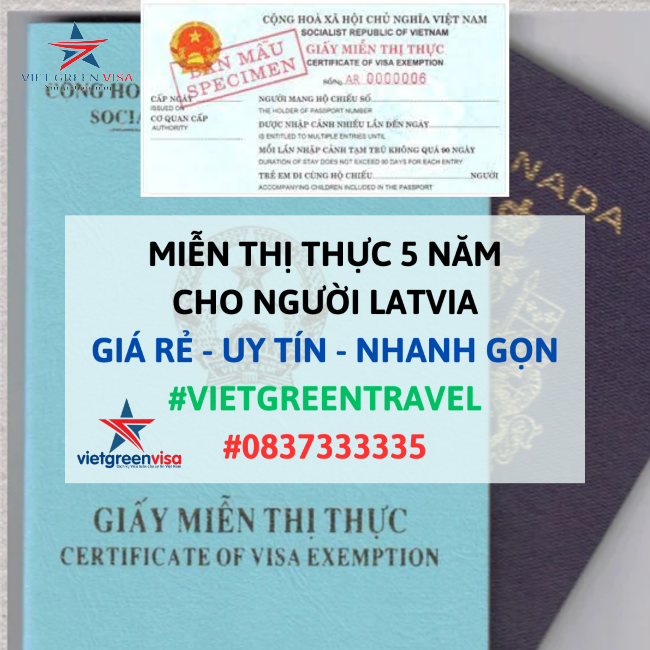 Giấy miễn thị thực, Giấy miễn thị thực cho người Latvia, Giấy miễn thị thực 5 năm cho quốc tịch Latvia, Viet Green Visa