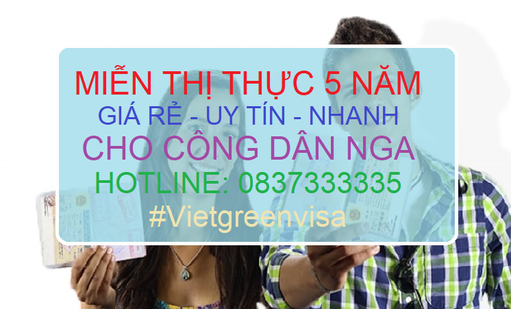 Giấy miễn thị thực, Giấy miễn thị thực cho người Nga, Giấy miễn thị thực 5 năm cho quốc tịch Nga, Viet Green Visa