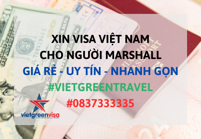 Xin visa Việt Nam cho người Marshall, Viet Green Visa, Visa Việt Nam
