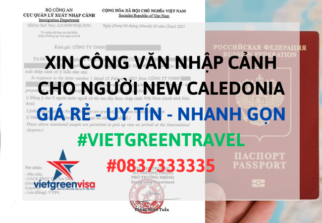 Công văn nhập cảnh Việt Nam cho người New Caledonia, Xin công văn nhập cảnh Việt Nam cho quốc tịch New Caledonia, Công văn nhập cảnh cho người New Caledonia, Dịch vụ làm công văn nhập cảnh cho người New Caledonia